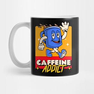 Cafeine Addict Mug